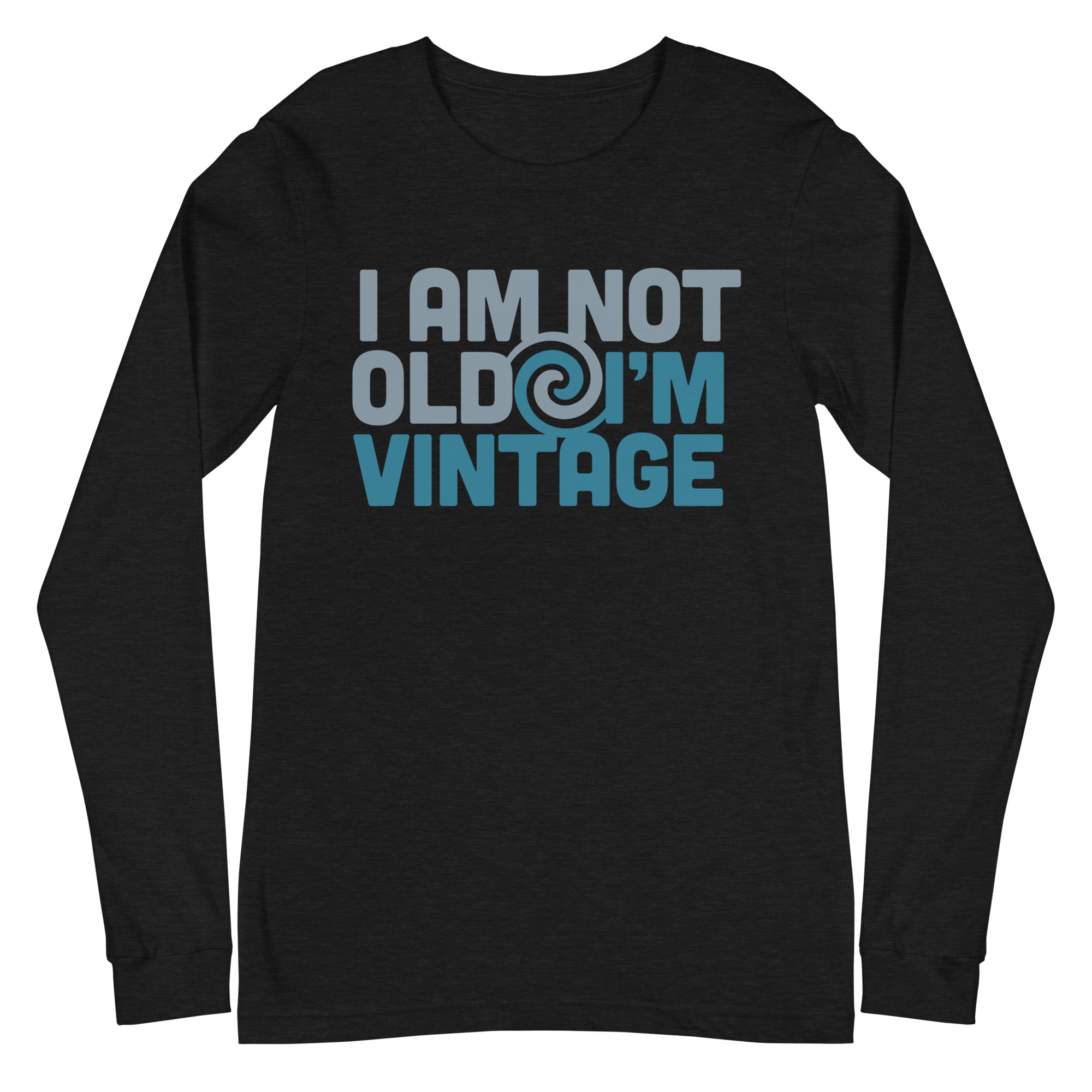 I Am Not Old I'm Vintage Long-Sleeve Tee – Antique Trader