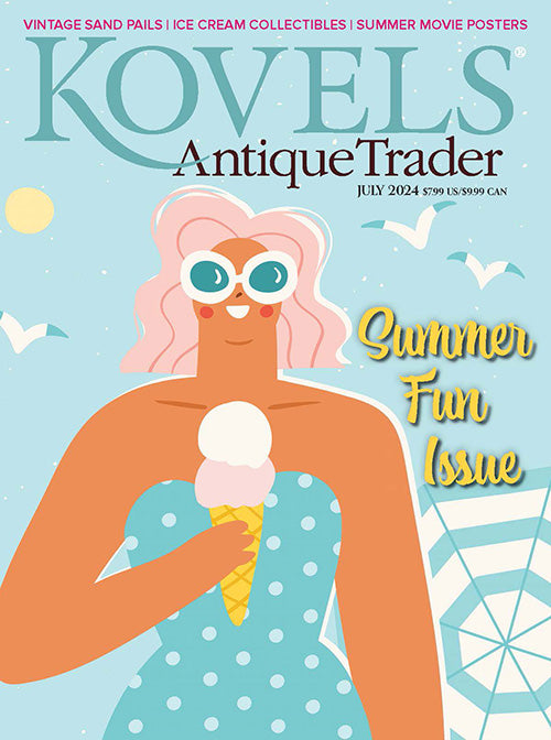 2024 Kovels Antique Trader Digital Issue No. 07, July 1