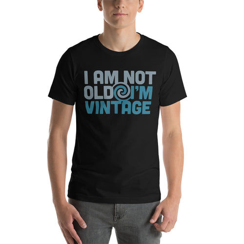 I Am Not Old I'm Vintage Short-Sleeve T-Shirt